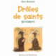 Drôles de saints 30 fioretti de Films & Documentaires