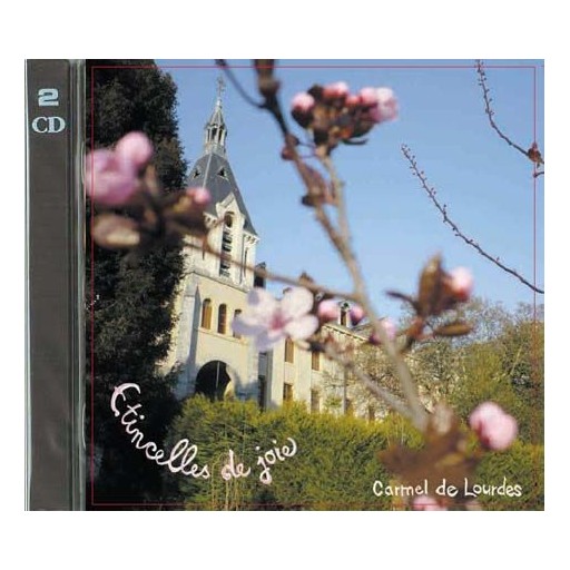 v) Double CD de chants au Carmel de Lourdes : Etincelles de joie de