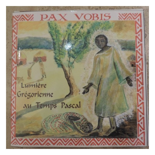 CD PAX VOBIS, Lumière Grégorienne - Liturgie au Temps Pascal de Musiques religieuses