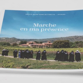 Marche en ma présence, une présentation de l'Abbaye Notre de Fidélité à Jouques